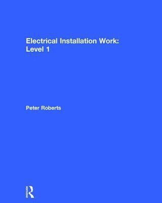 bokomslag Electrical Installation Work: Level 1