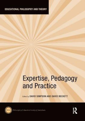 Expertise, Pedagogy and Practice 1