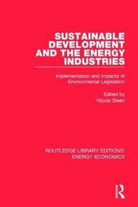 bokomslag Sustainable Development and the Energy Industries