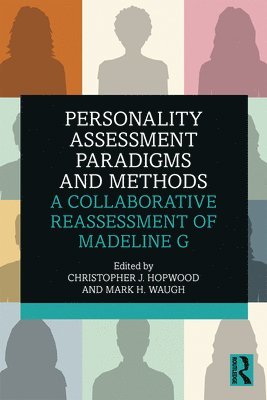 Christopher J. Hopwood, Mark H. Waugh, USA) Hopwood, Christopher J. (Michigan State University - Personality Assessment Paradigms and Methods, Inbunden