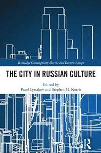 bokomslag The City in Russian Culture