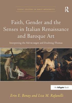 bokomslag Faith, Gender and the Senses in Italian Renaissance and Baroque Art