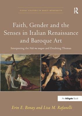 Faith, Gender and the Senses in Italian Renaissance and Baroque Art