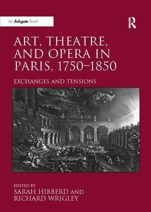 Sarah Hibberd, Richard Wrigley - Art, Theatre, and Opera in Paris, 1750-1850, Häftad