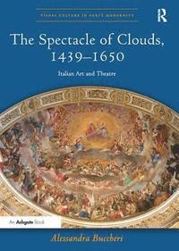 bokomslag Spectacle of Clouds, 1439-1650