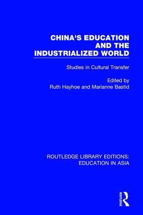 Ruth Hayhoe, Marianne Bastid - China's Education and the Industrialised World, Häftad