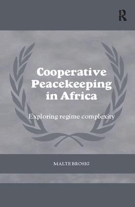 Malte Brosig - Cooperative Peacekeeping in Africa, Häftad