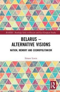 bokomslag Belarus - Alternative Visions