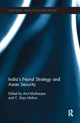 Anit Mukherjee, C. Raja Mohan - India's Naval Strategy and Asian Security, Häftad