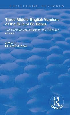 Three Middle-English Versions of the Rule of St. Benet 1