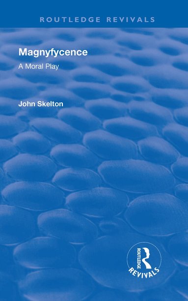 John Skelton, Robert Lee Ramsay - Magnyfycence, Inbunden