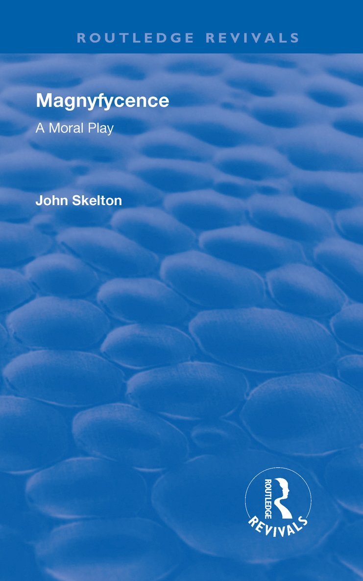 John Skelton, Robert Lee Ramsay - Magnyfycence, Inbunden