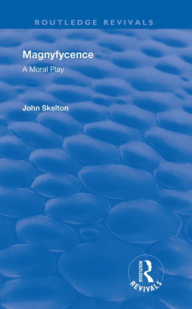 John Skelton, Robert Lee Ramsay - Magnyfycence, Häftad
