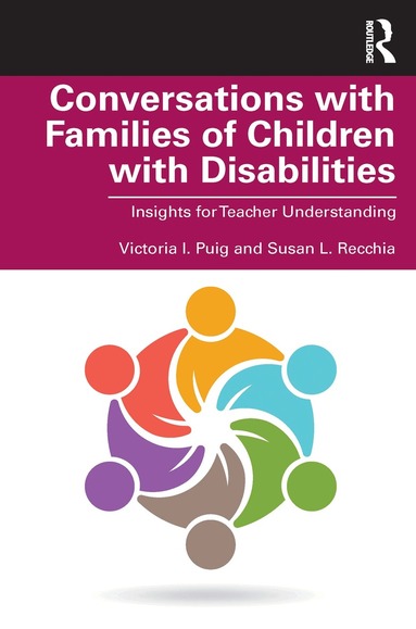 Victoria I. Puig, Susan L. Recchia - Conversations with Families of Children with Disabilities, Häftad