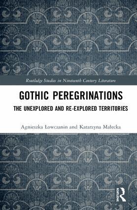 Agnieszka Lowczanin, Katarzyna Malecka - Gothic Peregrinations, Inbunden