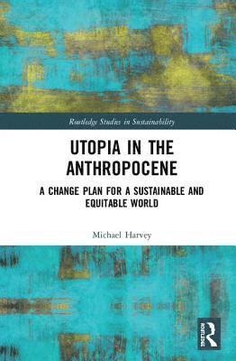 Utopia in the Anthropocene 1