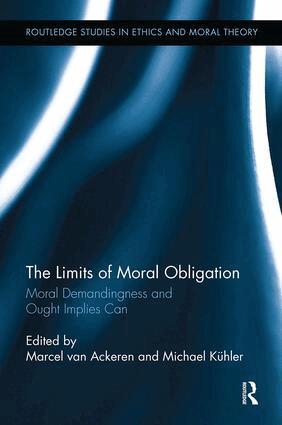 Marcel van Ackeren, Michael Kühler - Limits of Moral Obligation, Häftad