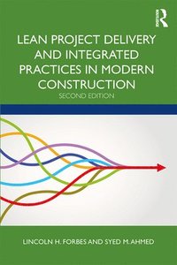 bokomslag Lean Project Delivery and Integrated Practices in Modern Construction