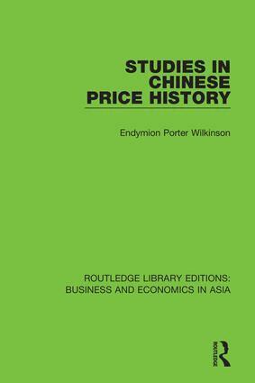 Endymion Porter Wilkinson - Studies in Chinese Price History, Inbunden