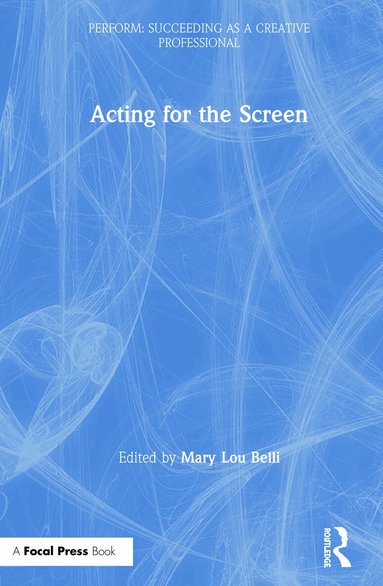 Mary Lou Belli - Acting for the Screen, Inbunden