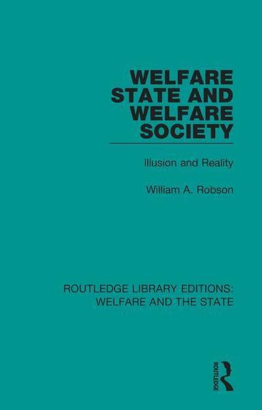 William Robson - Welfare State and Welfare Society, Häftad