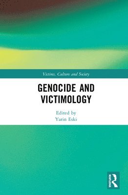 Yarin Eski, the Netherlands) Eski, Yarin (Vrije Universiteit Amsterdam - Genocide and Victimology, Inbunden