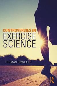 bokomslag Controversies in Exercise Science