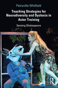 bokomslag Teaching Strategies for Neurodiversity and Dyslexia in Actor Training