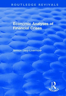 Economic Analyses of Financial Crises 1