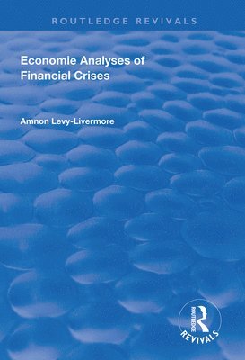 Economic Analyses of Financial Crises 1