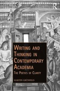 bokomslag Writing and Thinking in Contemporary Academia