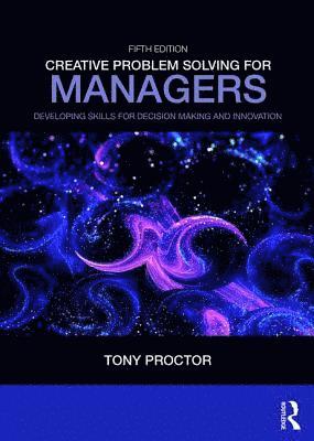 Tony Proctor, UK) Proctor, Tony (University of Chester - Creative Problem Solving for Managers, Häftad
