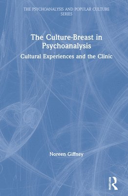 The Culture-Breast in Psychoanalysis 1