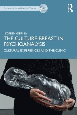 The Culture-Breast in Psychoanalysis 1