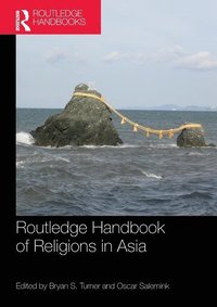 bokomslag Routledge Handbook of Religions in Asia