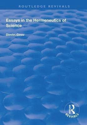 Essays in the Hermeneutics of Science 1