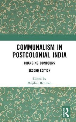 Communalism in Postcolonial India 1