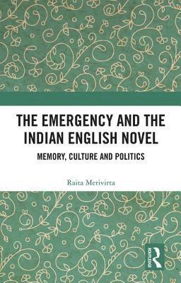 bokomslag The Emergency and the Indian English Novel