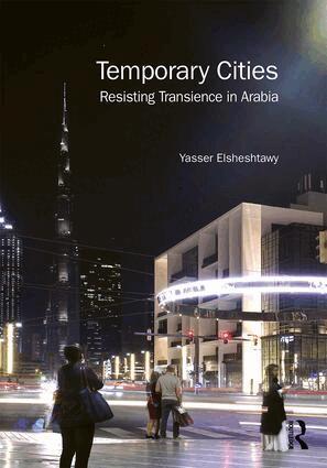 Yasser Elsheshtawy - Temporary Cities, Inbunden