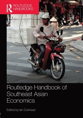 Ian Coxhead, USA) Coxhead, Ian (University of Wisconsin - Routledge Handbook of Southeast Asian Economics, Häftad