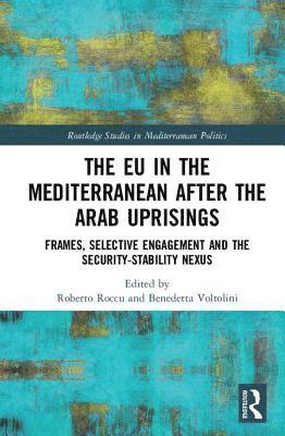 bokomslag The EU in the Mediterranean after the Arab Uprisings
