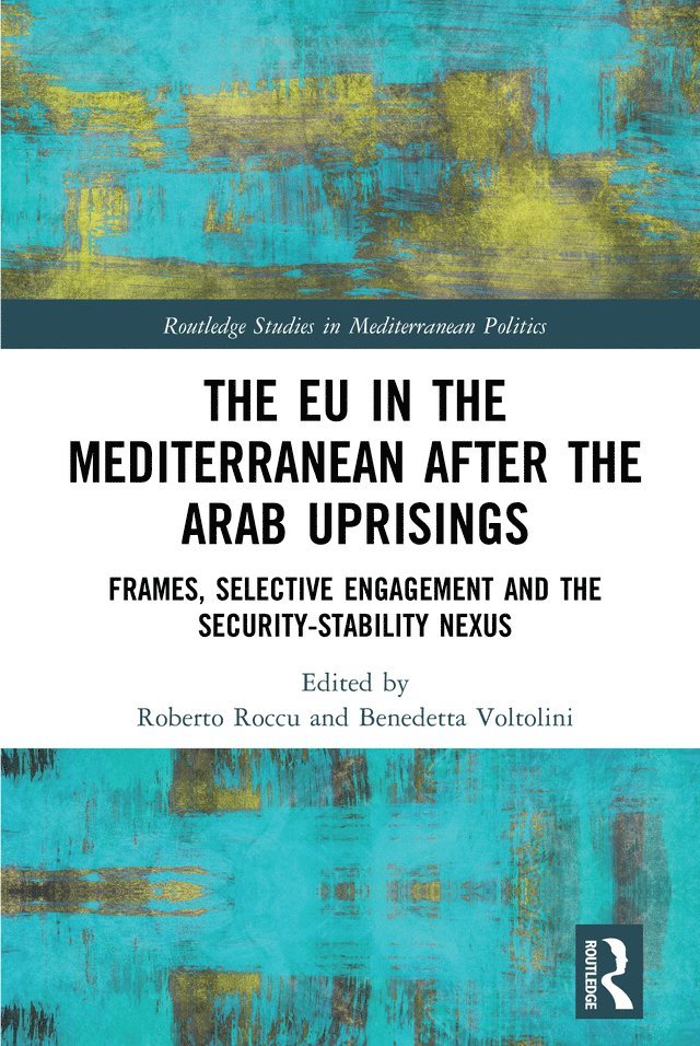EU in the Mediterranean after the Arab Uprisings