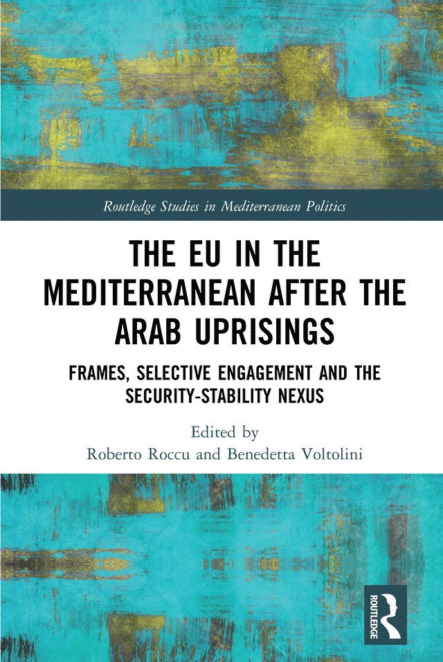 The EU in the Mediterranean after the Arab Uprisings 1