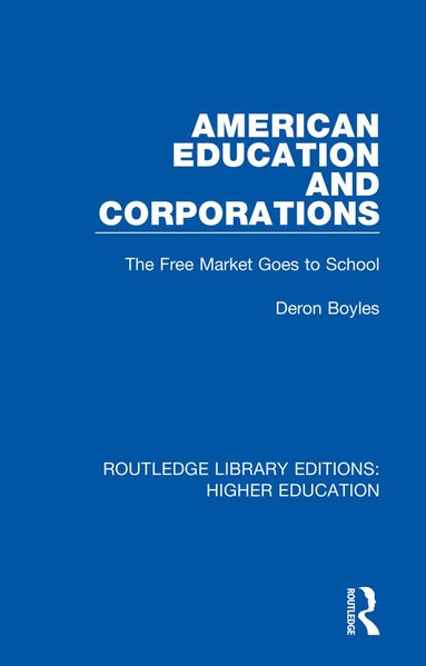 Deron Boyles - American Education and Corporations, Häftad