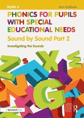 Phonics for Pupils with Special Educational Needs Book 5: Sound by Sound Part 3 1