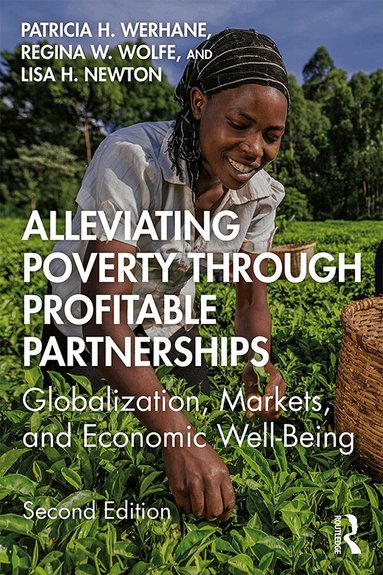 Patricia H. Werhane, Lisa Newton, Regina Wolfe - Alleviating Poverty Through Profitable Partnerships, Häftad