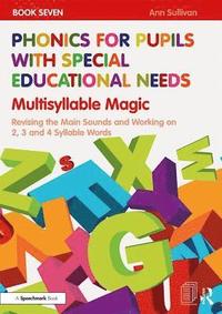 bokomslag Phonics for Pupils with Special Educational Needs Book 7: Multisyllable Magic