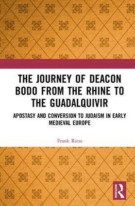 Frank Riess - Journey of Deacon Bodo from the Rhine to the Guadalquivir, Inbunden