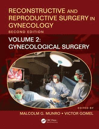 Malcolm G. Munro, Victor Gomel, USA) Munro, Malcolm G. (David Geffen School of Medicine at UCLA, Los Angeles, California, Canada) Gomel, Victor (University of British Columbia, Vancouver - Reconstructive and Reproductive Surgery in Gynecology, Second Edition, Inbunden