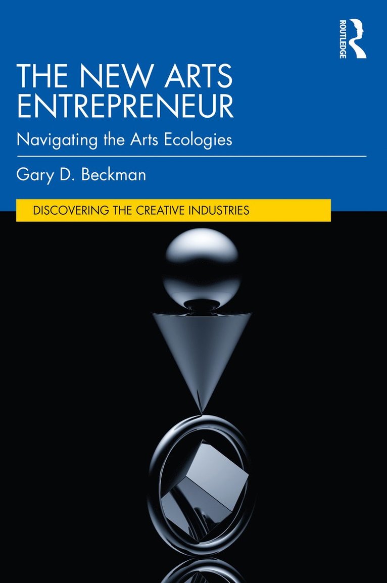 Gary Beckman, USA) Beckman, Gary (North Carolina State University - New Arts Entrepreneur, Häftad